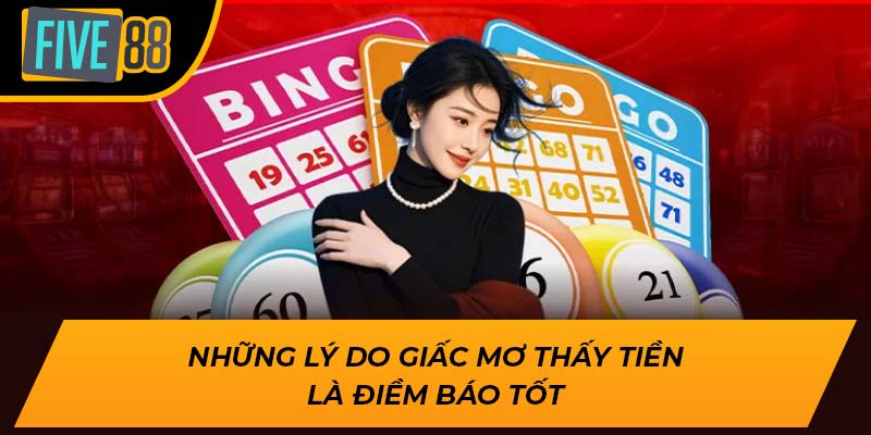 Những lý do giấc mơ thấy tiền là điềm báo tốt