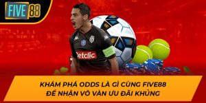 Khám Phá Odds Là Gì Cùng Five88 Để Nhận Vô Vàn Ưu Đãi Khủng