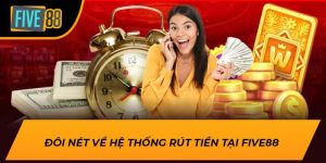 Hướng Dẫn Rút Tiền Five88 Chi Tiết Chỉ Sau Vài Phút 1